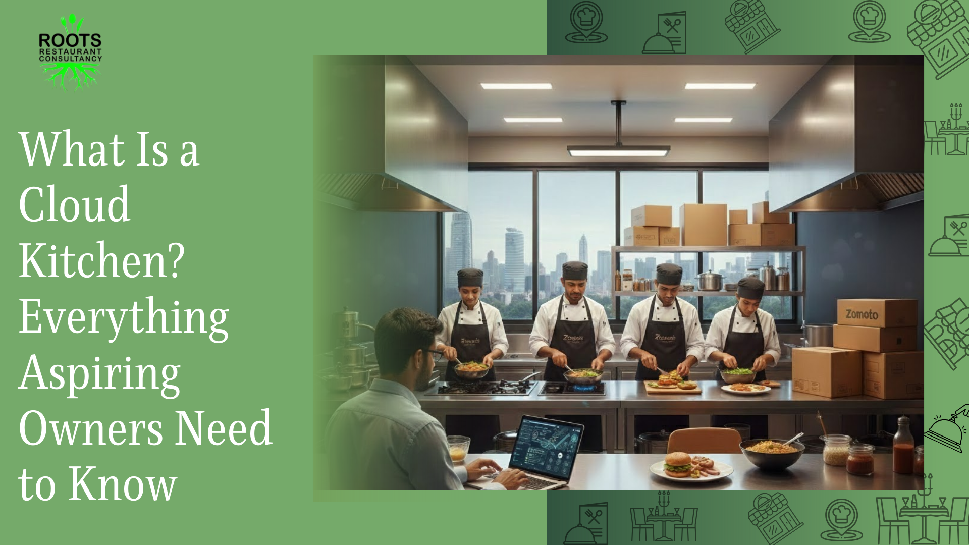 What Is a Cloud Kitchen? Everything Aspiring Owners Need to Know