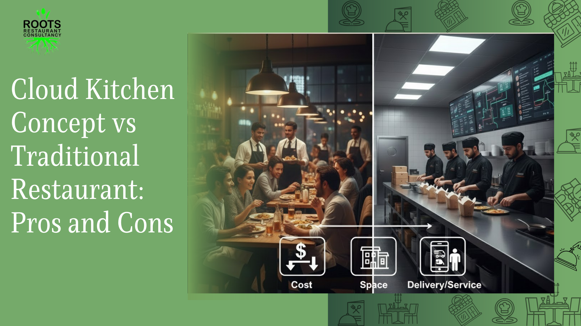 Cloud Kitchen Concept vs Traditional Restaurant: Pros and Cons